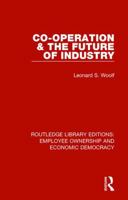 Co-operation & the Future of Industry 0530523507 Book Cover