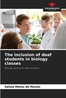 The inclusion of deaf students in biology classes 6209492797 Book Cover