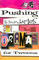 Pushing The Boundaries: And Five Other Dramas For Tweens 0687065879 Book Cover