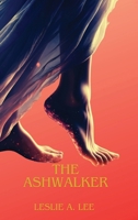 The Ashwalker B0FGVWBG3R Book Cover