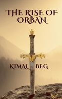 The Rise Of Orban (1) B0GDS5GNBT Book Cover