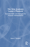 The New Academic Leader’s Playbook: Essential Skills and Strategies for Proactive Administration 1041073275 Book Cover