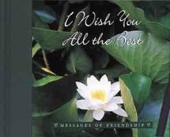 I Wish You All the Best (Messages of Friendship) 0789206048 Book Cover