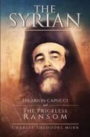 The Syrian: Hilarion Capucci and the Pricelss Ransom 1731067364 Book Cover