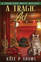 A Tragic Act 1733561978 Book Cover