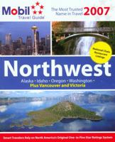 Mobil Travel Guide: Northwest & Alaska 2007 (Mobil Travel Guide Northwest (Id, Or, Vancouver Bc, Wa)) 0762742631 Book Cover