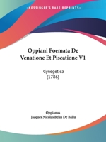 Oppiani Poemata De Venatione Et Piscatione V1: Cynegetica (1786) 1140849506 Book Cover
