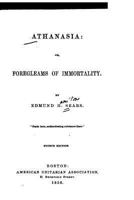 Athanasia: Or, Foregleams of Immortality 1425487165 Book Cover