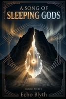 A Song of Sleeping Gods (The Dragonblood Binding) B0GXR79QCN Book Cover