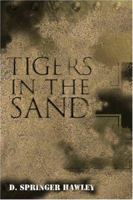 Tigers in the Sand 1413738532 Book Cover