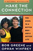 Make the Connection: 10 Steps to a Better Body - And a Better Life 0786862564 Book Cover