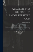 Allgemeines Deutsches Handelsgesetzbuch: Nebst Den Einführungsgesetzen Sowie Einem Inhaltsverzeichniß Und Ausführlichen Sachregistern, Volume 5... 1020600349 Book Cover