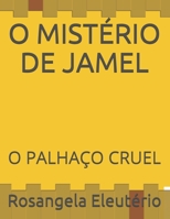 O Mistério de Jamel: O Palhaço Cruel B08WK2JRGW Book Cover