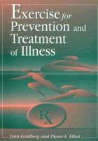 Exercise For Prevention And Treatment Of Illness 080364163X Book Cover