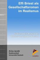 Effi Briest als Gesellschaftsroman im Realismus: Studienarbeit: Analyse des Romans von Theodor Fontane 1517267315 Book Cover