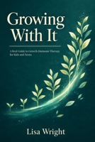 Living With It: A Real Guide to Type 1 Diabetes for Kids and Teens B0H4T2FGCV Book Cover