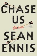 Chase Us: Stories 1477801146 Book Cover