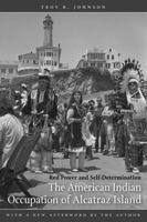 The American Indian Occupation of Alcatraz Island: Red Power and Self-Determination 080321779X Book Cover