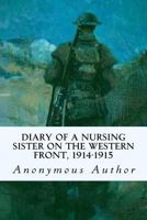 Diary of a Nursing Sister on the Western Front, 1914-1915 1535322853 Book Cover