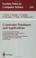 Constraint Databases and Applications: Second International Workshop on Constraint Database Systems, CDB '97, Delphi, Greece, January 11-12, 1997, CP'96 ... papers (Lecture Notes in Computer Science) 3540625011 Book Cover