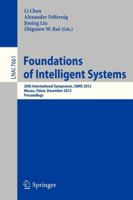 Foundations of Intelligent Systems: 20th International Symposium, Ismis 2012, Macau, China, December 4-7, 2012, Proceedings 3642346235 Book Cover