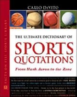 The Ultimate Dictionary of Sports Quotations 081603981X Book Cover