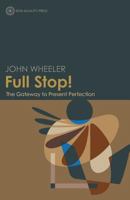 Full Stop! the Gateway to Present Perfection 1908664185 Book Cover