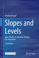Slopes and Levels: Spice Models to Simulate Vintage Op-Amp Noise 3030994457 Book Cover