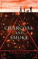 Charcoal and Smoke 1955428131 Book Cover