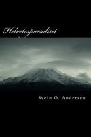 Helvetesparadiset: Til helvete med brød og tilbake igjen 146991199X Book Cover