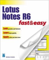 Lotus Notes R6 Fast & Easy 1931841373 Book Cover