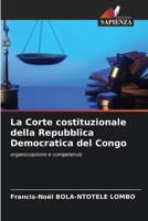 La Corte costituzionale della Repubblica Democratica del Congo: organizzazione e competenze (Italian Edition) 6206826821 Book Cover