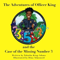 The Adventures of Officer King and the Case of the Missing Number 3 0359864775 Book Cover