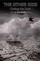 The Other Side: Closing the Door 0996424903 Book Cover
