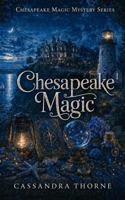 Chesapeake Magic (Chesapeake Magic Mystery Series) B0H847H6VQ Book Cover