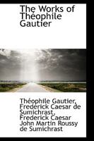 The Works of Théophile Gautier 1103712381 Book Cover