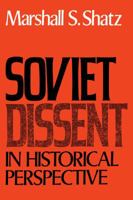 Soviet Dissent in Historical Perspective 0521100992 Book Cover