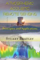 Atmospheric Acoustic Remote Sensing: Principles and Applications 0367577550 Book Cover