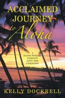 Acclaimed Journey to Aloha: A Faith-Fueled Pursuit into the Unknown B0DYCB6MCK Book Cover