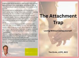The Attachment Trap: Loving Without Losing Yourself B0FJFH3KNC Book Cover