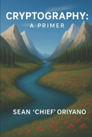 Cryptography: A primer for the rest of us (Skills Series) 1520149778 Book Cover