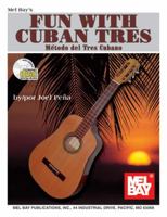 Mel Bay's Fun With Cuban Tres 0786672927 Book Cover