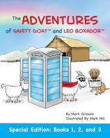 The Adventures of Safety Goat and Leo Boxador: Special Paperback Edition: Books 1, 2, and 3: Special Paperback Edition: Books 1, 2, and 3 1732532060 Book Cover