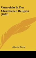 Unterricht in der christlichen Religion. 3743351609 Book Cover