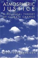 Atmospheric Justice: A Political Theory of Climate Change 0199733120 Book Cover