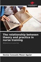 The relationship between theory and practice in nurse training 620728660X Book Cover