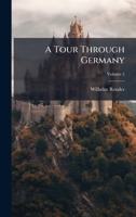 A Tour Through Germany 1024389693 Book Cover