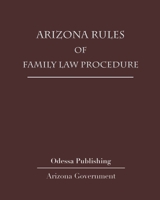Arizona Rules of Family Law Procedure B08HS43LGL Book Cover