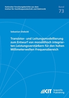 Transistor- und Leitungsmodellierung zum Entwurf von monolithisch integrierten Leistungsverstärkern für den hohen Millimeterwellen-Frequenzbereich ... und Elektronik) 3731501619 Book Cover