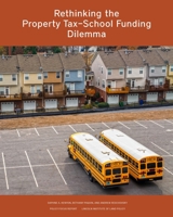 Rethinking the Property Tax–School Funding Dilemma 1558444440 Book Cover